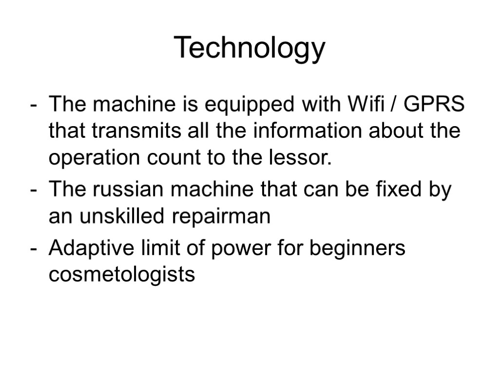 Technology The machine is equipped with Wifi / GPRS that transmits all the information